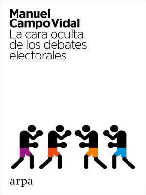 cover image of La cara oculta de los debates electorales